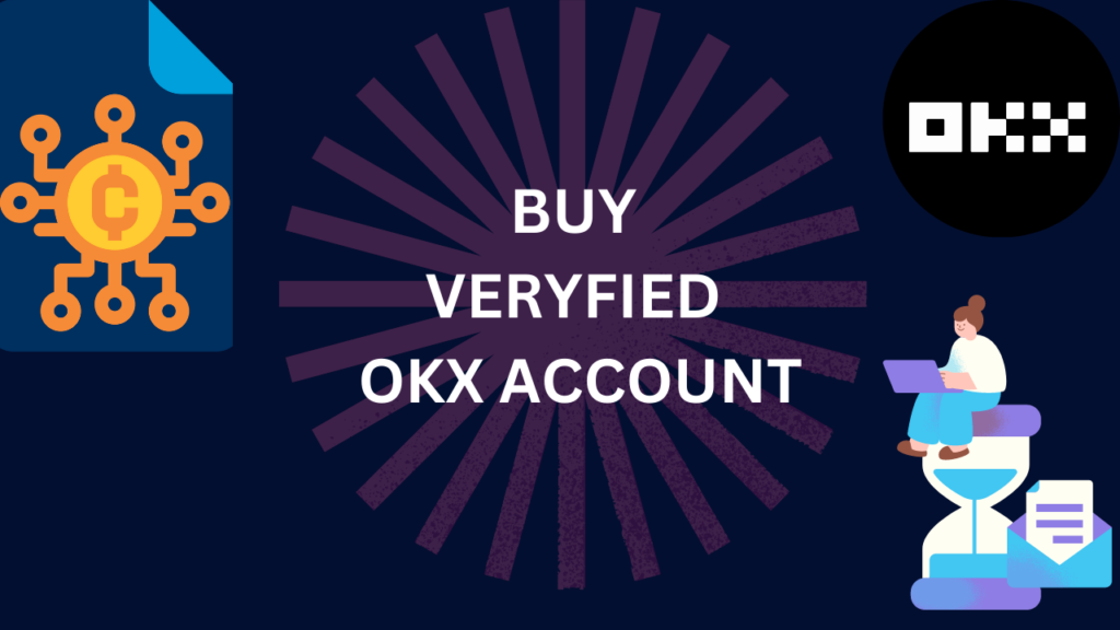 buy verified okx accounts,verified okx accounts for sale,buy okx account,buy okx accounts,okx account