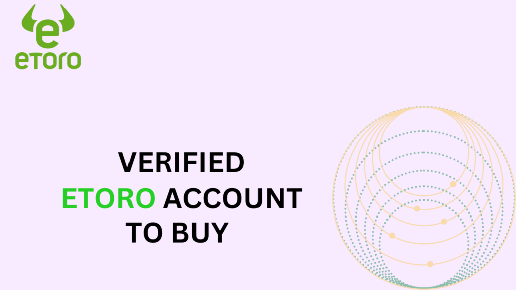 buy verified etoro accounts,verified etoro accounts for sale,buy etoro accounts,buy etoro verified accounts,etoro account 