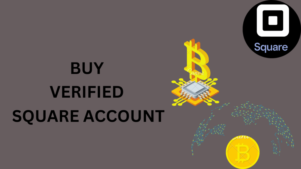 buy verified square accounts,verified square accounts for sale,buy square accounts,buy square verified accounts,square account